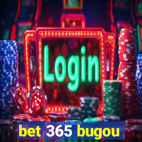 bet 365 bugou